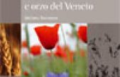 La flora dei campi di frumento e orzo del Veneto