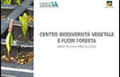 Il lavoro del Centro Biodiversità vegetale e Fuori Foresta di Montecchio Precalcino: rassegna delle attività e delle azioni per la biodiversità e per il fuori foresta