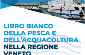 Libro bianco della pesca e dell’acquacoltura nella Regione Veneto